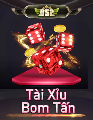 B52 Tai Xiu Bom Tan