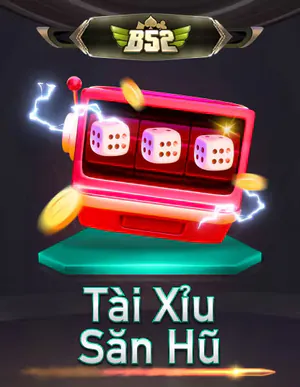 B52 Tài Xỉu Sảnh Hụ